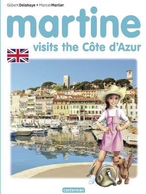 cover image of Martine visits the Côte d'Azur